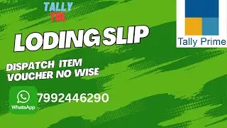 Tally TDL | Dispatch Item Vocher No Wise & Loding Slip Tally Prime