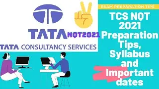 TCS NQT 2021 preparation tips, syllabus and important dates | preparation tips for TCS NQT 2021