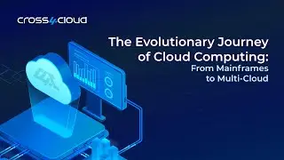 Explore Cloud Computing's Evolution with Cross4Cloud