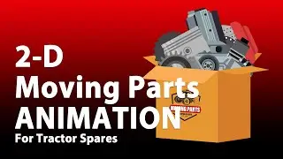2D Animation Advert for Moving Parts Tractor Spares