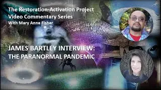 James Bartley Interview: The Paranormal Pandemic
