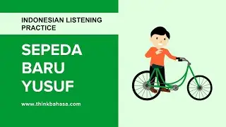 Sepeda Baru Yusuf | Indonesian Listening Practice Video