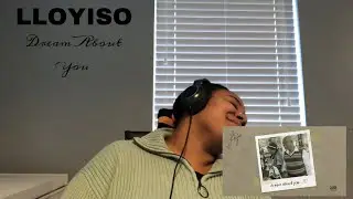 Lloyiso - Dream About You | REACTION!!!