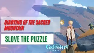 Qiaoying Of the Sacred Mountain | Slove The Puzzle | Genshin impact