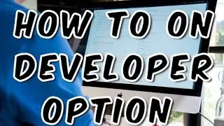 HOW TO ON DEVELOPER OPTION IN MOBILE