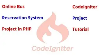 Online bus reservation system project in php  | website frontend design in codeigniter  |  Part 21