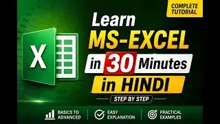 Learn Microsoft Excel in Just 30 Minutes | Excel Tutorial for Beginner in Hindi Step by Step