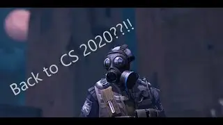 BACK TO CSGO in 2020