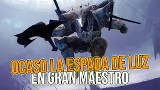 GUÍA Ocaso LA ESPADA DE LUZ en GRAN MAESTRO FACIL - Destiny 2