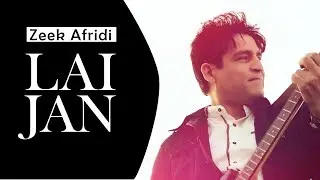 LAILA LAILI JAN | ZEEK AFRIDI | TRIBUTE TO AHMAD ZAHIR