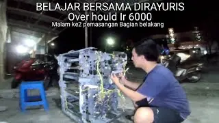 BELAJAR BERSAMA DIRAYURIS | PEMASANGAN | OVERHOULD IR600  | part3
