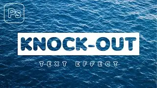 HOW TO CREATE KNOCK-OUT TEXT EFFECT IN PHOTOSHOP  || PHOTOSHOP TUTORIAL ||