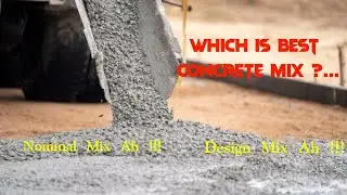 எந்த கான்கிரீட் மிக்ஸ் பெஸ்ட் !!. நாமினல் மிக்ஸ் ஆ ? டிசைன் மிக்ஸ் ஆ ? கண்டிப்பா வீடியோவ பாருங்க !!!