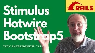 Stimulus, Hotwire, Bootstrap 5, Rails 6 - and a viewer question!