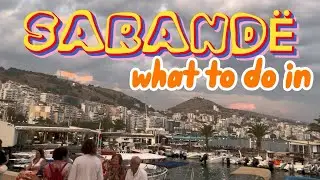 4K Visit to SARANDA 🇦🇱 must have
