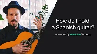 How do I hold a Spanish guitar? | Answered by Yousician Teachers