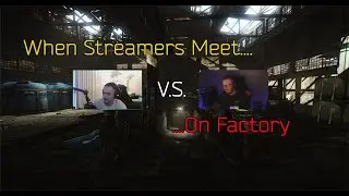 Fast Factory - When Streamers Meet in Escape from Tarkov