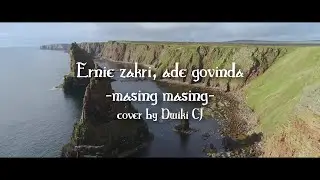 Ernie Zakri, Ade Govinda - Masing Masing (Cover by Dwiki CJ)