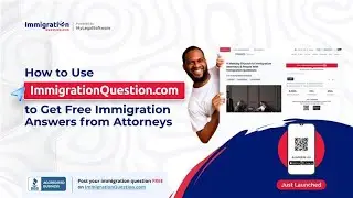 How to Use ImmigrationQuestion.com to Get Free Immigration Answers from Attorneys