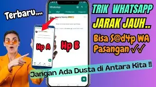 Trik WhatsApp Jarak Jauh! Bisa Tahu Isi WhatsApp si Do'i 
