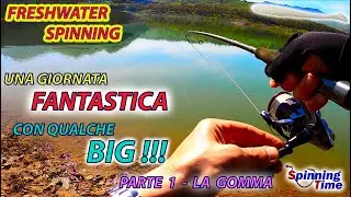 SPINNING IN LAGO - UNA GIORNATA FANTASTICA CON QUALCHE BIG - PARTE 1 - LA GOMMA