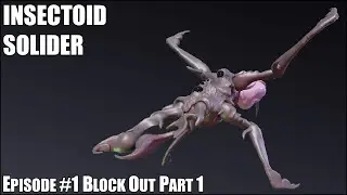 Insectoid Solider Episode #1