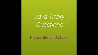 tricky java interview questions and answer |java tricky questions for fresher and experienced|part 1