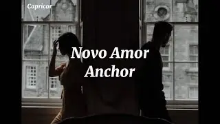 Novo Amor  - Anchor (Sub Español - Lyrics)