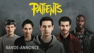 PATIENTS - Bande-annonce officielle