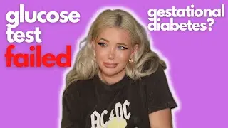 failed glucose test | gestational diabetes?