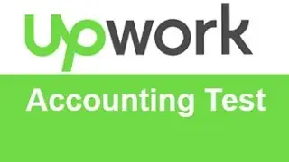 Upwork Accounting Test Answers -TOP 10% 20%