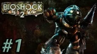 Bioshock 2 Walkthrough : Part 1 - Preparing For Infinite