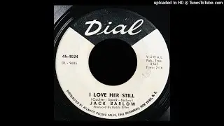 Jack Barlow - I Love Her Still - Dial 45