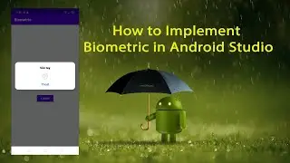 How to Implement Biometric in Android Studio