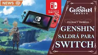 GENSHIN IMPACT EN SWITCH!! POSIBLE FECHA Y TEORÍAS DEL LANZAMIENTO EN SWITCH | Genshin Impact