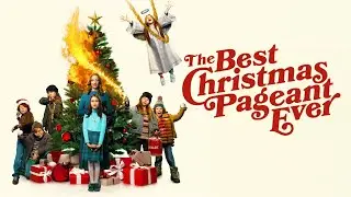 The Best Christmas Pageant Ever - Film Review