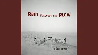 Rain Follows the Plow