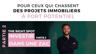 OU INVESTIR EN IMMOBILIER - Panorama des ZAC en Ile de France - PARTIE 2