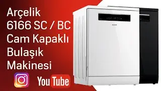 Arçelik 6166 SC-6166 BC Cam Kapaklı Bulaşık Makineleri İncelemesi