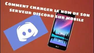 TUTO-Comment changer le nom de son serveur discord sur mobile