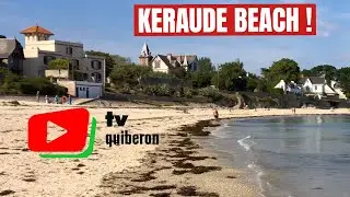 SAINT-PIERRE QUIBERON | 🏖️  La plage de Kéraude   |  TV Quiberon 24/7