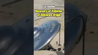 Lue Elizondo - Recovery of Vehicles of Unknown Origin #shorts #status