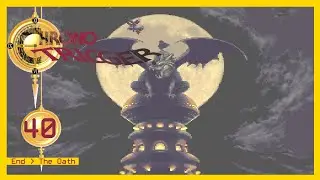 Chrono Trigger | 40 | End - The Oath