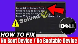 How to Fix Dell NO BOOTABLE DEVICE Found strike F1 retry boot, F2 for setup