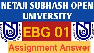 EBG 01 Assignment Answer 2021(100% Ture) | NSOU | BDP Assignment | NSOU Help