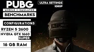 PUBG MOBILE(Gameloop Emulator) BENCHMARKS | Ryzen 5 2600 + Nvidia Gtx 1660 Super 🔥🔥🔥