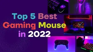 Top 5 Best Gaming Mouse in 2022 | Cheap Gaming Mouse | Best Budget Mouse | Your Gaming Dreams