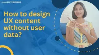 How to design UX content without user data?
