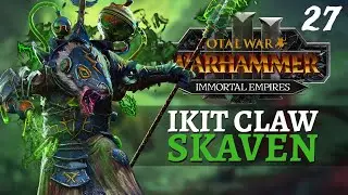 ESHIN REPORTING | Immortal Empires - Total War: Warhammer 3 - Skaven - Ikit Claw #27