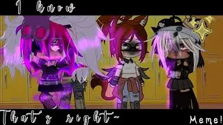 💥💢I know thats right~💢💥||Original meme(?)||Desc~||• Kxrma •
